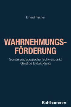 Wahrnehmungsförderung, Erhard Fischer