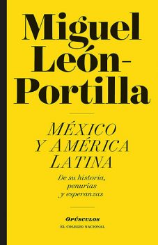 México y América Latina, Miguel León Portilla