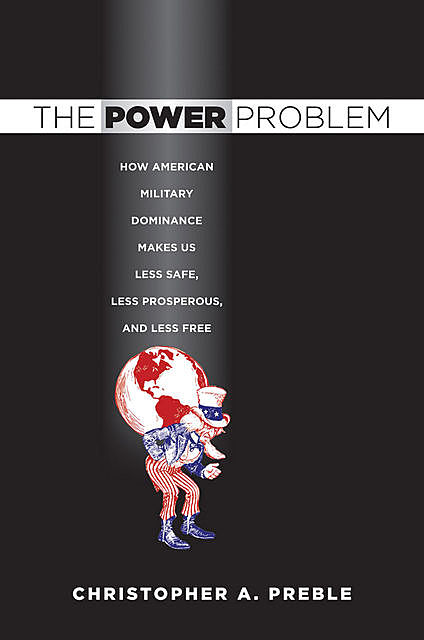 The Power Problem, Christopher A. Preble