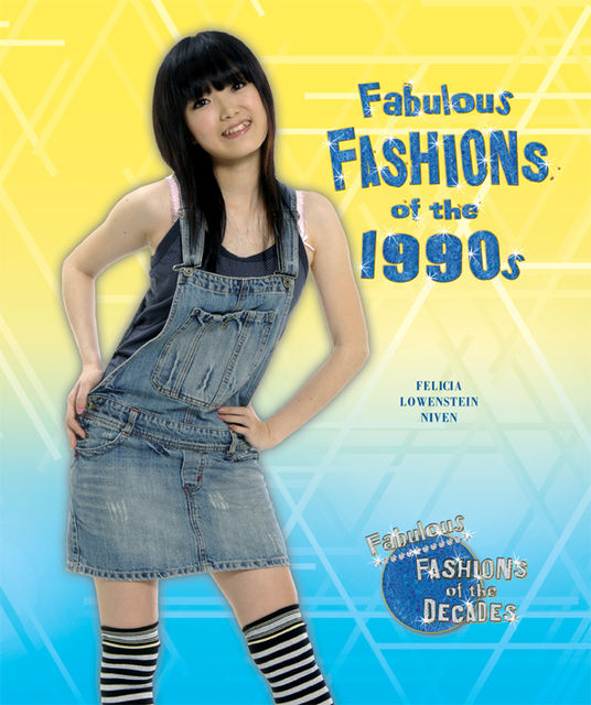 Fabulous Fashions of the 1990s, Felicia Lowenstein Niven