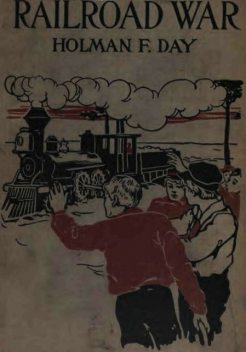 The Rainy Day Railroad War, Holman Day