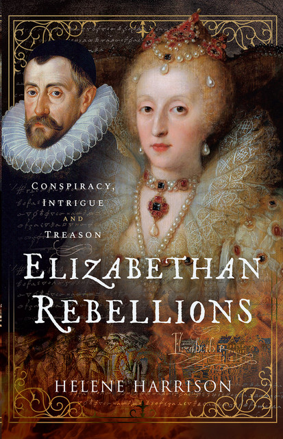 Elizabethan Rebellions, Helene Harrison