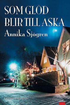 Som glöd blir till aska, Annika Sjögren