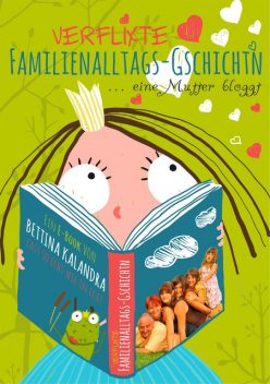 Verflixte Familienalltagsgschichtn, Bettina Kalandra