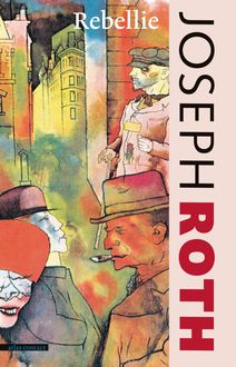 De rebellie, Joseph Roth