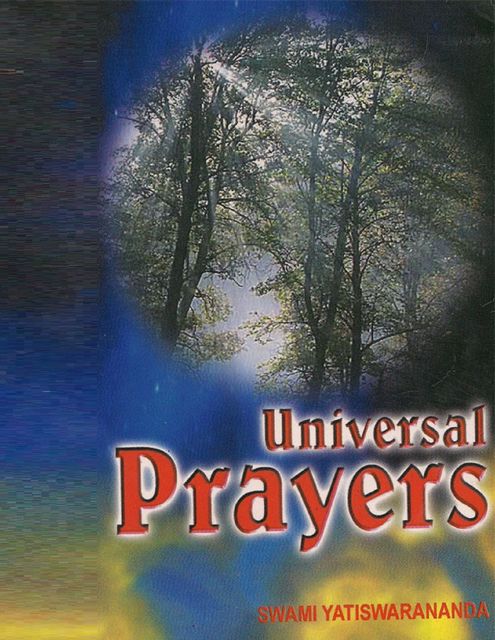 Universal Prayers, Swami Yatiswarananda