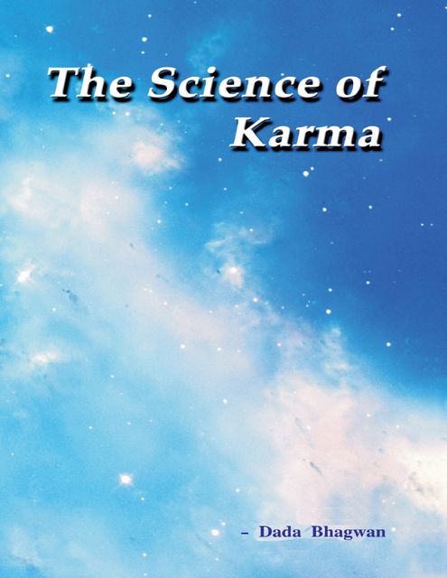 The Science of Karma, Dada Bhagwan