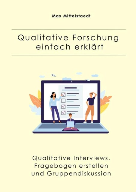 Qualitative Forschung einfach erklärt, Max Mittelstaedt