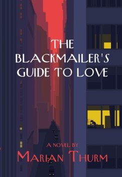 The Blackmailer's Guide to Love, Marian Thurm