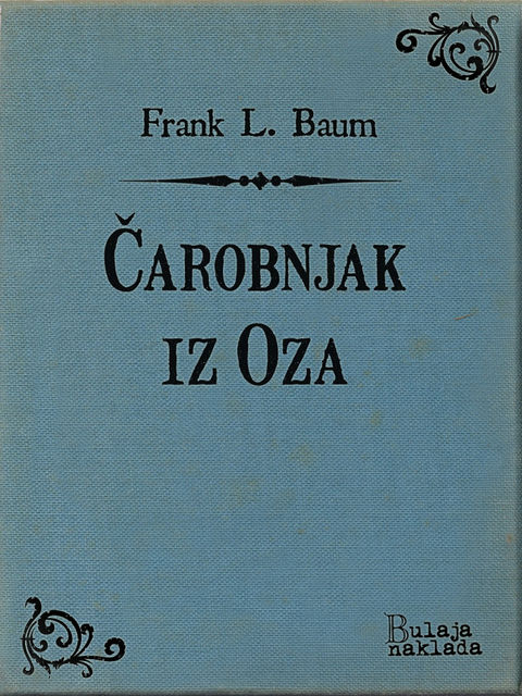 Čarobnjak iz Oza, Lyman Frank Baum