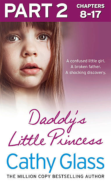Daddy’s Little Princess: Part 2 of 3, Cathy Glass