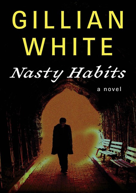 Nasty Habits, Gillian White