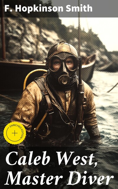 Caleb West, Master Diver, F. Hopkinson Smith