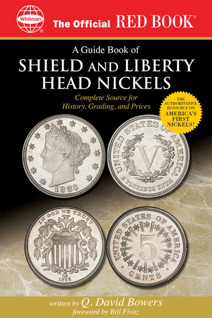 A Guide Book of Shield and Liberty Head Nickels, Q.David Bowers