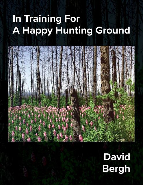 In Training For A Happy Hunting Ground, David Bergh