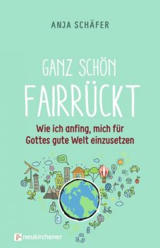 Ganz schön fairrückt, Anja Schäfer