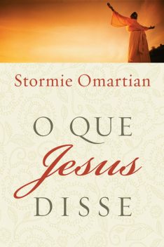 O que Jesus disse, Stormie Omartian