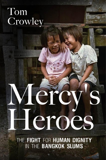 Mercy's Heroes, Tom Crowley