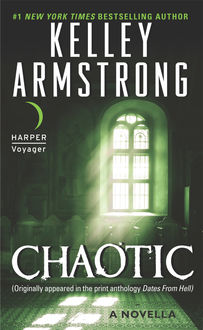 Chaotic, Kelley Armstrong