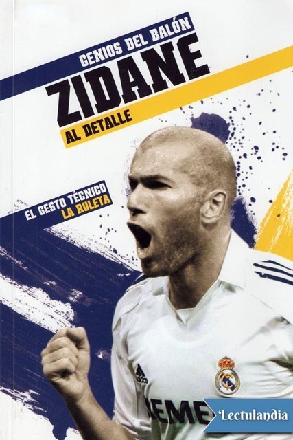 Zidane, Sebastiano Vernazza y Andrea Schianchi