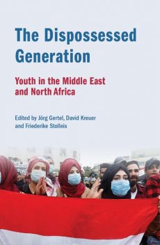 The Dispossessed Generation, Jörg Gertel, David Kreuer, Friederike Stolleis