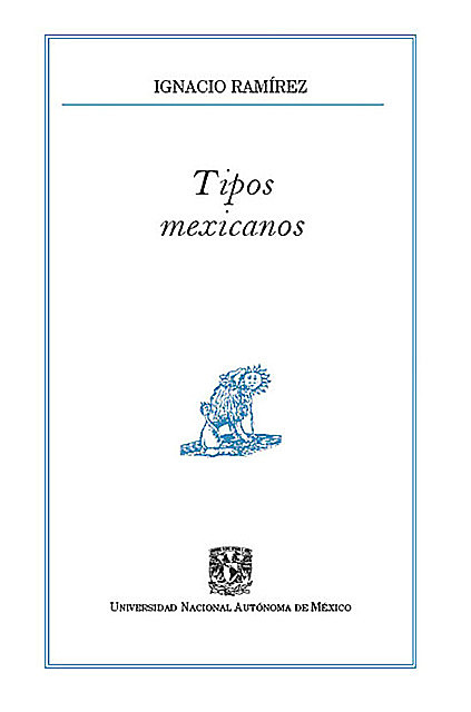 Tipos mexicanos, Ignacio Ramírez