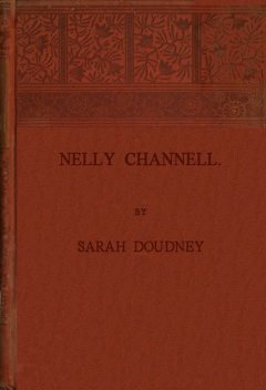 Nelly Channell, Sarah Doudney