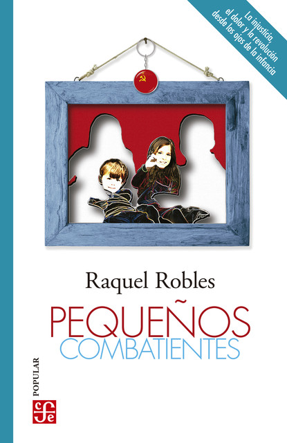 Pequeños combatientes, Raquel Robles