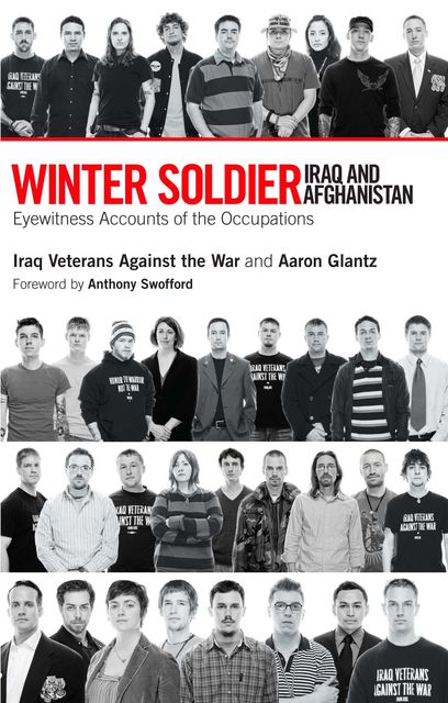 Winter Soldier: Iraq and Afghanistan, Aaron Glantz, Iraq Veterans Against the War