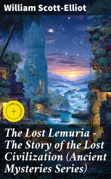 The Lost Lemuria, William Scott-Elliot