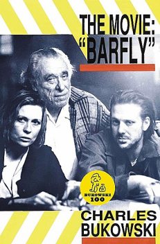 Barfly – The Movie, Charles Bukowski