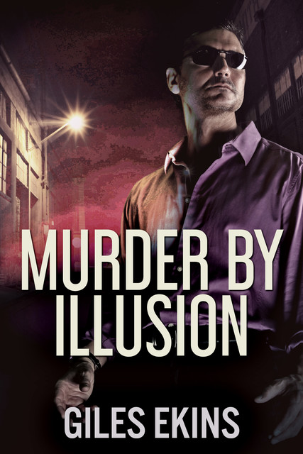 Murder By Illusion, Giles Ekins