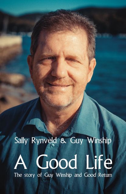 A Good Life, Guy Winship, Sally Rynveld