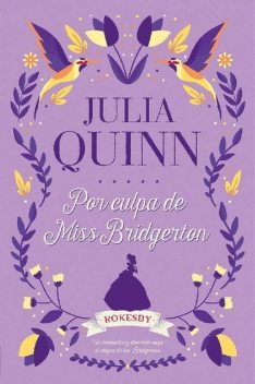 Julia Quinn – Rokesby 1 – Por culpa de Miss Bridgerton, Julia Quinn