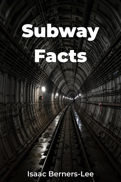 Subway Facts, Isaac Berners-Lee