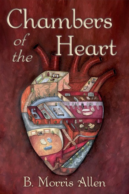 Chambers of the Heart, B. Morris Allen