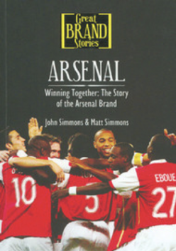 Arsenal: Winning together -The story of the Arsenal brand, John Simmons, Matt Simmons