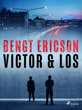 Victor & Los, Bengt Ericson