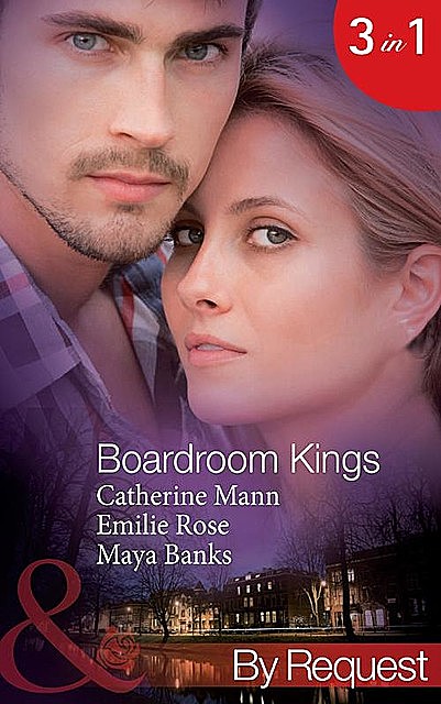 Boardroom Kings, Maya Banks, Emilie Rose, Catherine Mann