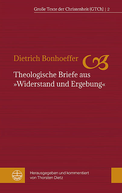 Theologische Briefe aus “Widerstand und Ergebung”, Dietrich Bonhoeffer