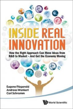 Inside Real Innovation, Andreas Wankerl, Carl Schramm, Eugene Fitzgerald