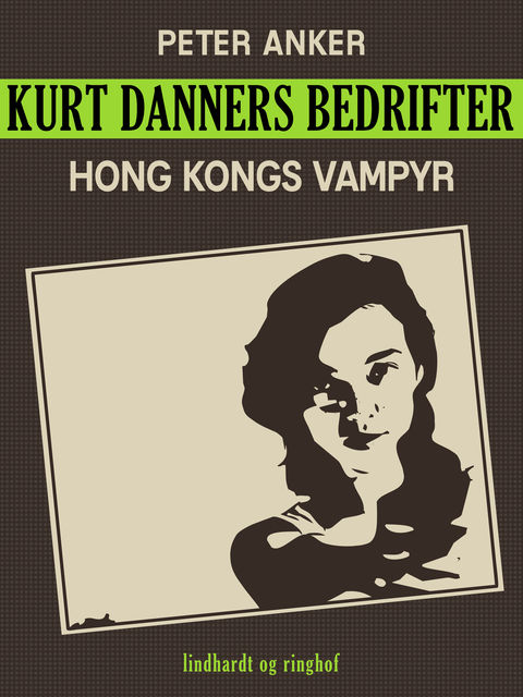 Kurt Danners bedrifter: Hong Kongs vampyr, Peter Anker