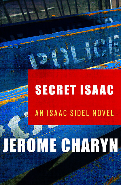 Secret Isaac, Jerome Charyn