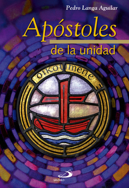 Apóstoles de la unidad, Pedro Langa Aguilar