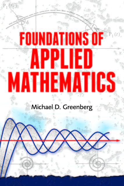 Foundations of Applied Mathematics, Michael Greenberg