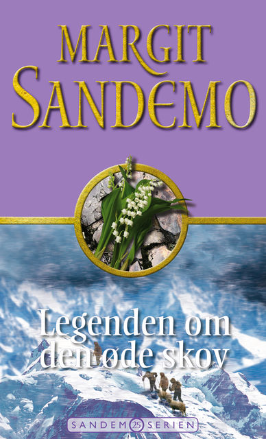 Sandemoserien 25 – Legenden om den øde skov, Margit Sandemo