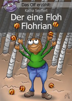 Der eine Floh Flohrian, Katha Seyffert