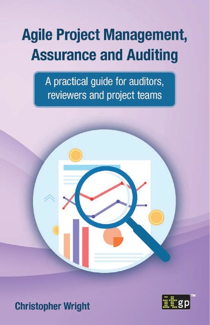 Agile Project Management, Assurance and Auditing, Christopher Wright