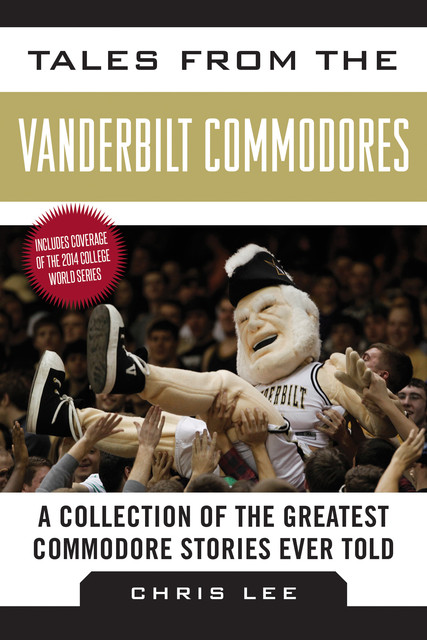 Tales from the Vanderbilt Commodores, Chris Lee