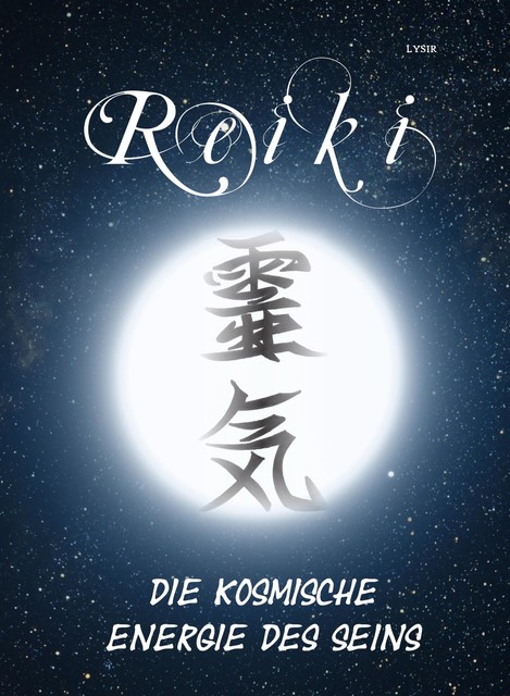 Reiki – Die kosmische Energie, Frater Lysir
